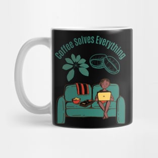 Coffee Solves Everything Mug